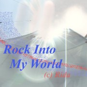 Rock Into My World